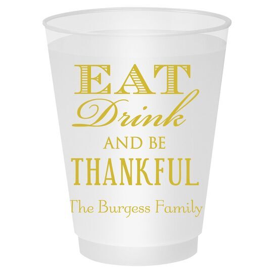 Eat Drink Be Thankful Shatterproof Cups